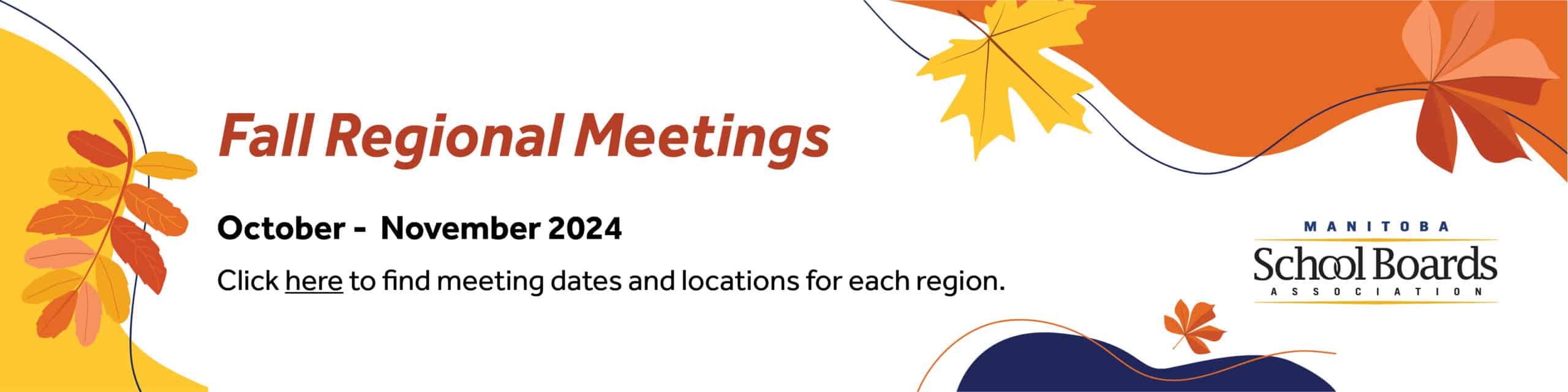 Fall Regional Meetings October - November 2024. Click here to find meeting dates and locations for each region. 